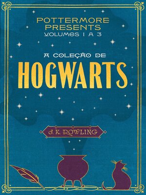 cover image of Volumes 1 a 3 A Coleção de Hogwarts